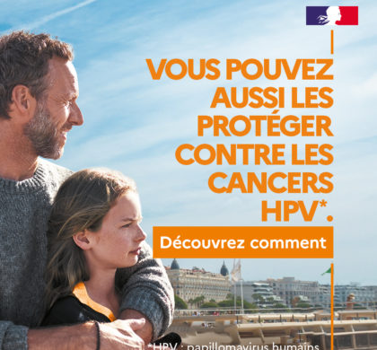 Contre les cancers HPV*, il existe un vaccin sûr et efficace